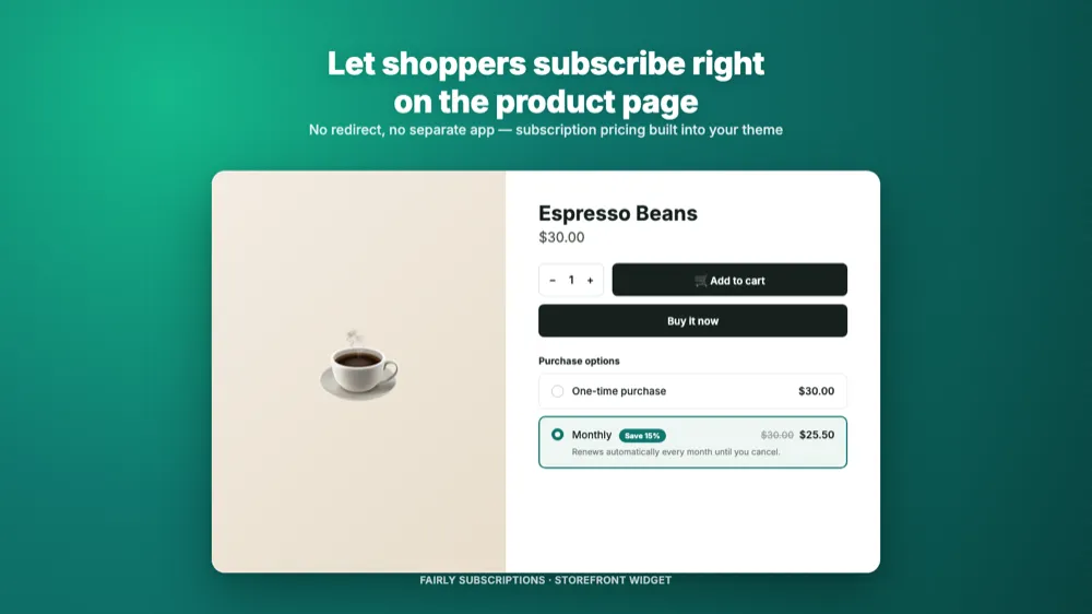 Fairly's subscribe & save widget on a Shopify product page, showing a discounted subscription option next to one-time purchase